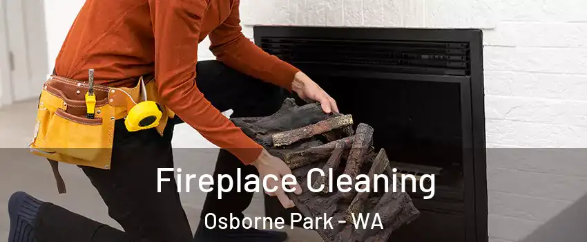 Fireplace Cleaning Osborne Park - WA