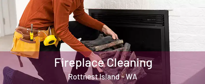 Fireplace Cleaning Rottnest Island - WA