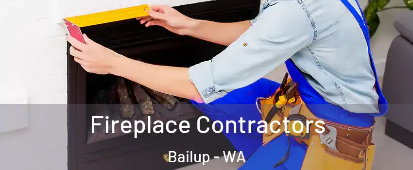Fireplace Contractors Bailup - WA