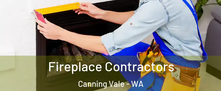 Fireplace Contractors Canning Vale - WA