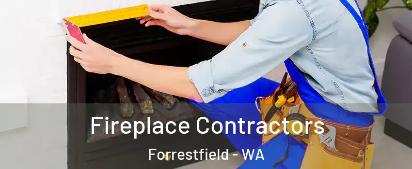 Fireplace Contractors Forrestfield - WA