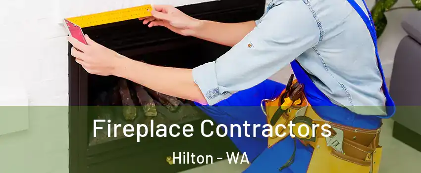 Fireplace Contractors Hilton - WA