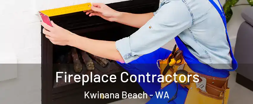 Fireplace Contractors Kwinana Beach - WA