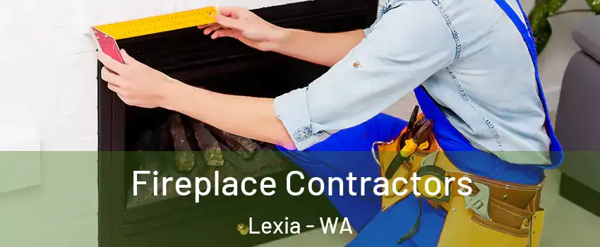 Fireplace Contractors Lexia - WA