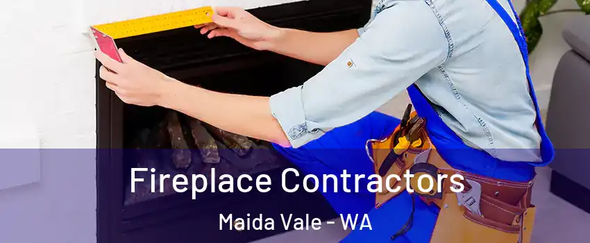 Fireplace Contractors Maida Vale - WA