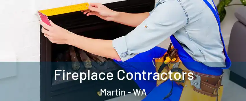 Fireplace Contractors Martin - WA