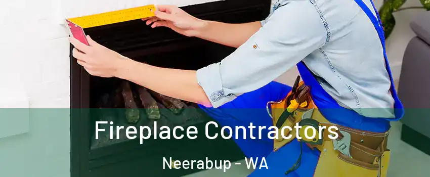 Fireplace Contractors Neerabup - WA