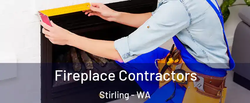 Fireplace Contractors Stirling - WA