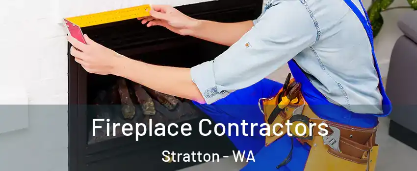 Fireplace Contractors Stratton - WA