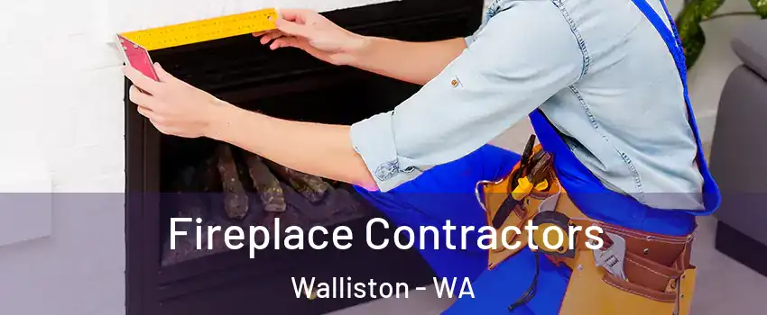 Fireplace Contractors Walliston - WA