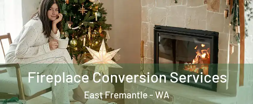 Fireplace Conversion Services East Fremantle - WA