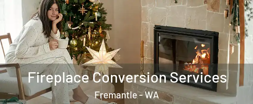 Fireplace Conversion Services Fremantle - WA