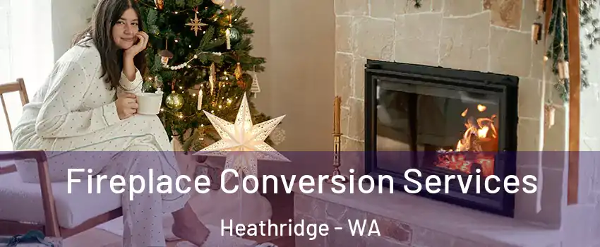 Fireplace Conversion Services Heathridge - WA