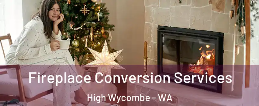 Fireplace Conversion Services High Wycombe - WA