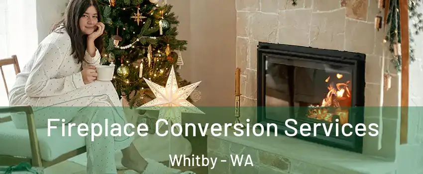 Fireplace Conversion Services Whitby - WA