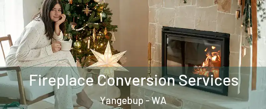 Fireplace Conversion Services Yangebup - WA
