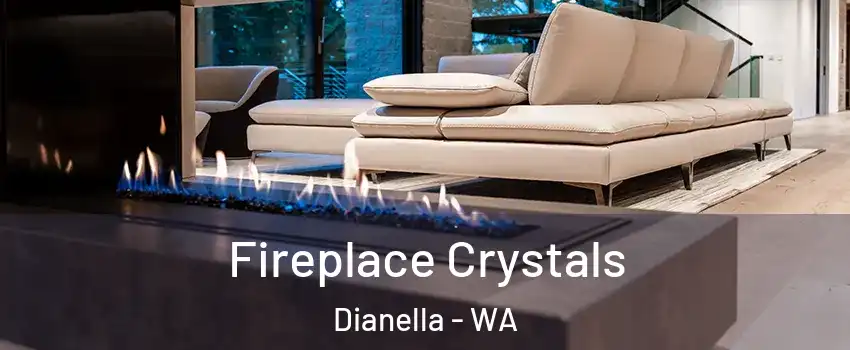 Fireplace Crystals Dianella - WA