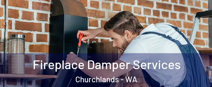 Fireplace Damper Services Churchlands - WA