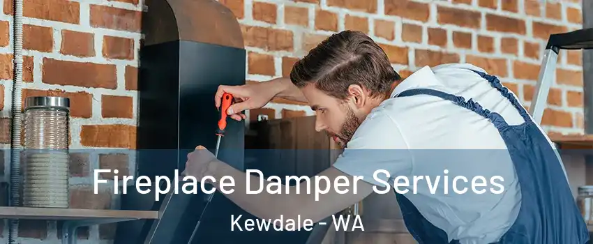 Fireplace Damper Services Kewdale - WA