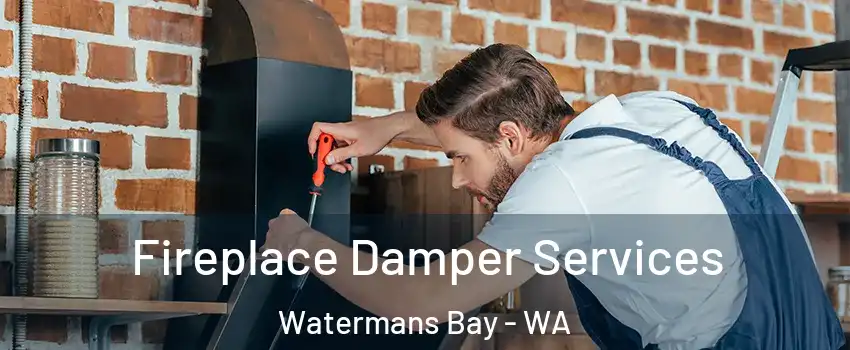 Fireplace Damper Services Watermans Bay - WA