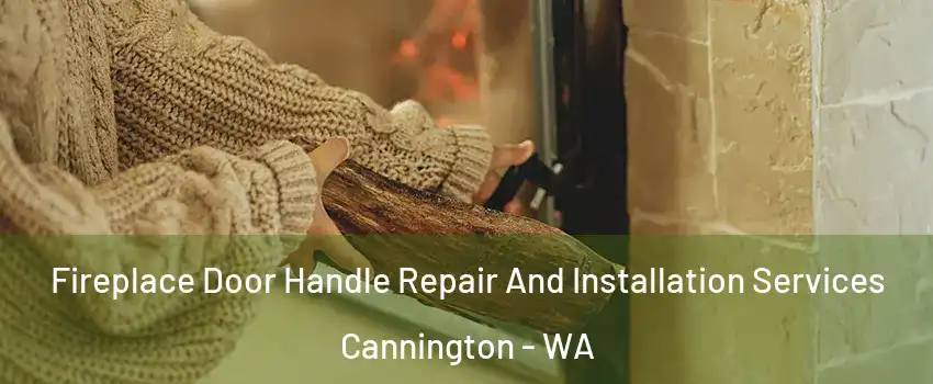 Fireplace Door Handle Repair And Installation Services Cannington - WA