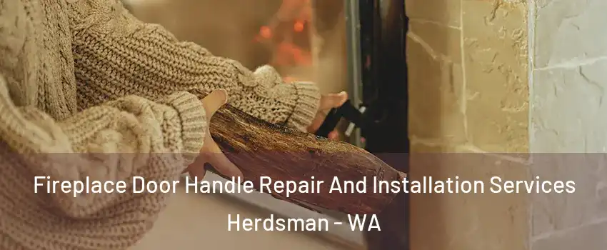 Fireplace Door Handle Repair And Installation Services Herdsman - WA