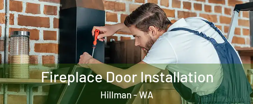 Fireplace Door Installation Hillman - WA