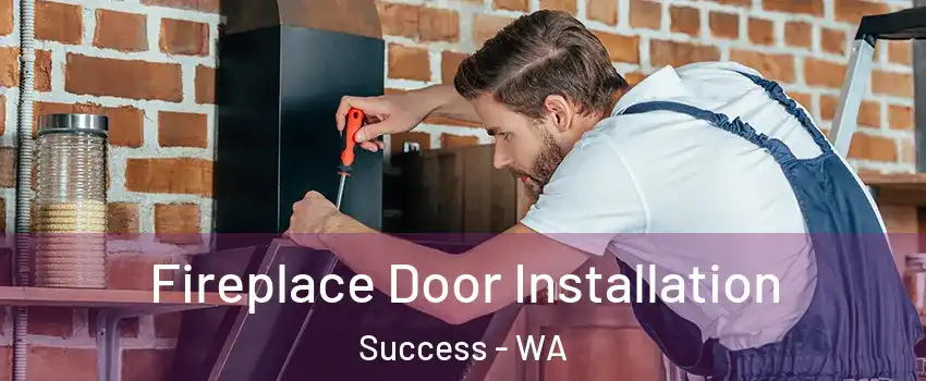 Fireplace Door Installation Success - WA