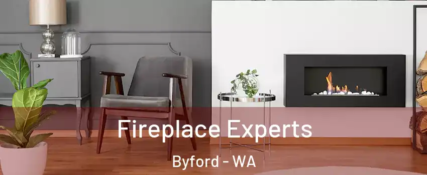 Fireplace Experts Byford - WA
