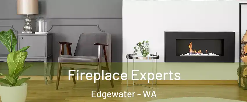 Fireplace Experts Edgewater - WA