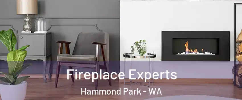 Fireplace Experts Hammond Park - WA