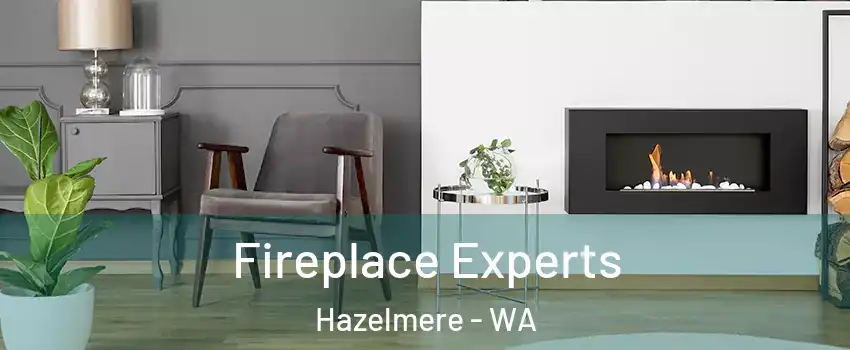 Fireplace Experts Hazelmere - WA