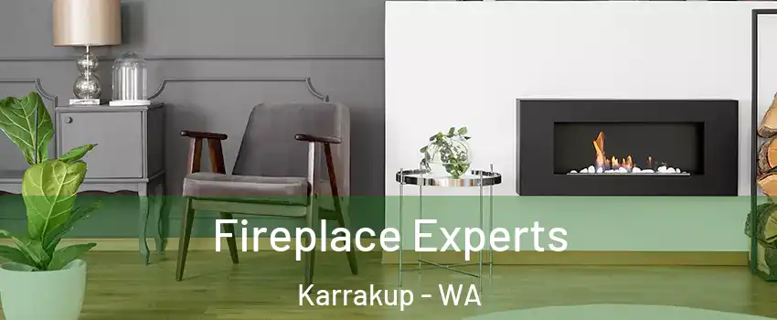 Fireplace Experts Karrakup - WA