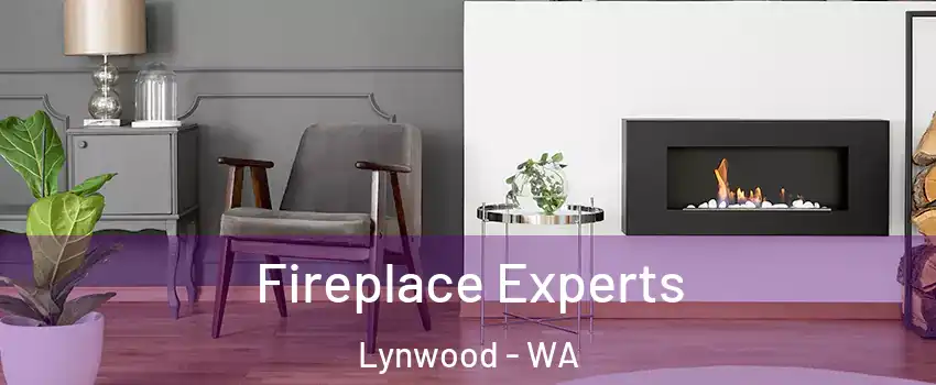 Fireplace Experts Lynwood - WA