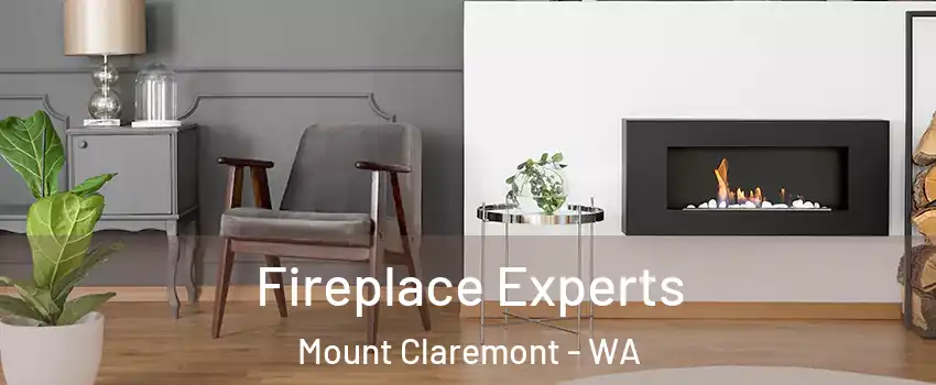 Fireplace Experts Mount Claremont - WA