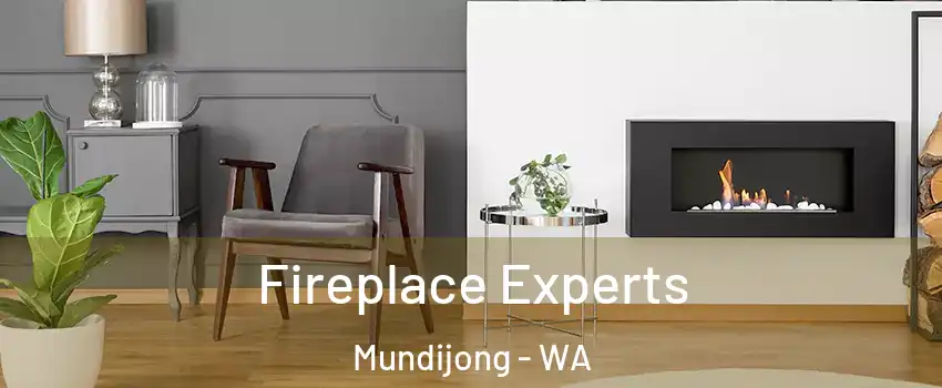 Fireplace Experts Mundijong - WA