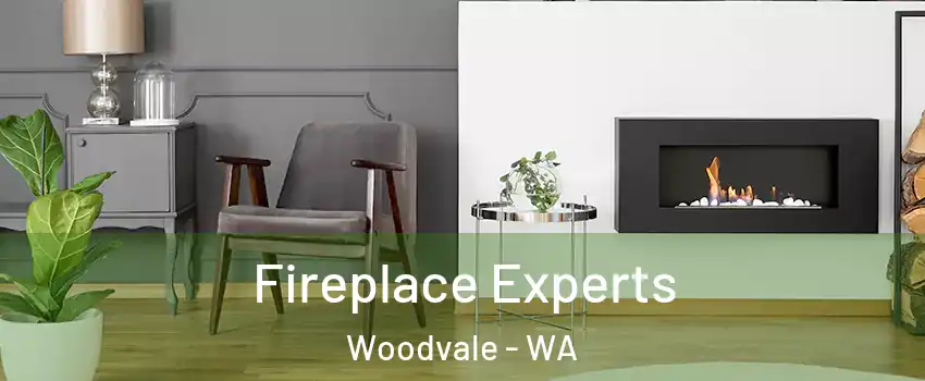 Fireplace Experts Woodvale - WA