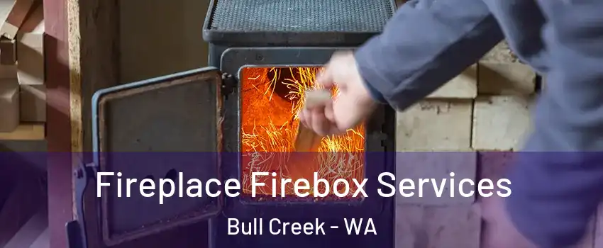 Fireplace Firebox Services Bull Creek - WA