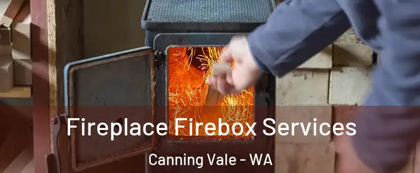 Fireplace Firebox Services Canning Vale - WA