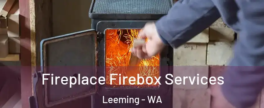 Fireplace Firebox Services Leeming - WA