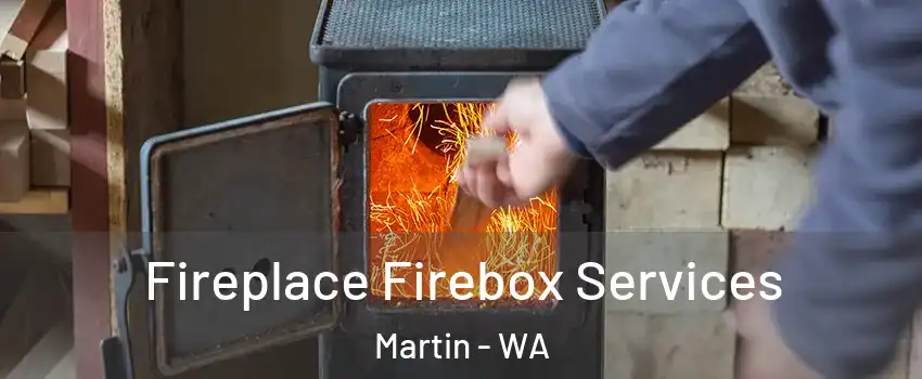 Fireplace Firebox Services Martin - WA