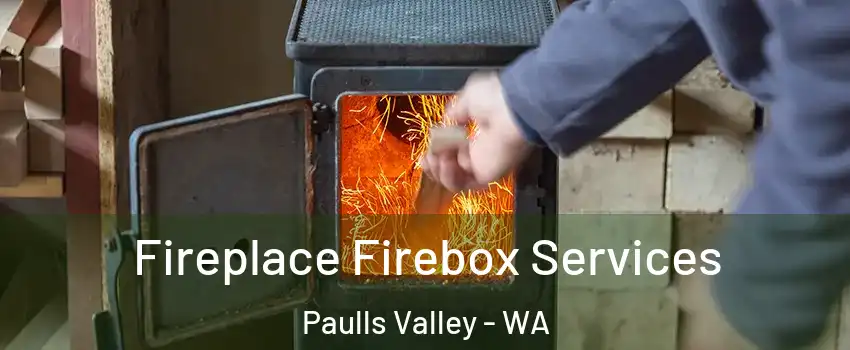 Fireplace Firebox Services Paulls Valley - WA