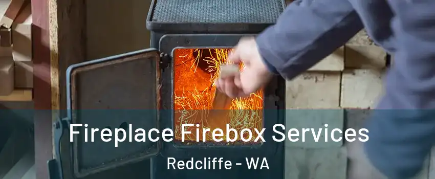 Fireplace Firebox Services Redcliffe - WA