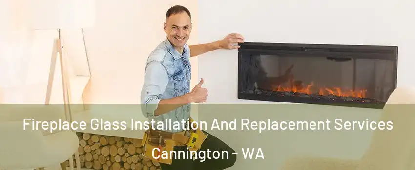 Fireplace Glass Installation And Replacement Services Cannington - WA