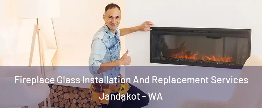 Fireplace Glass Installation And Replacement Services Jandakot - WA