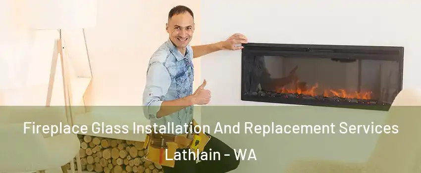 Fireplace Glass Installation And Replacement Services Lathlain - WA