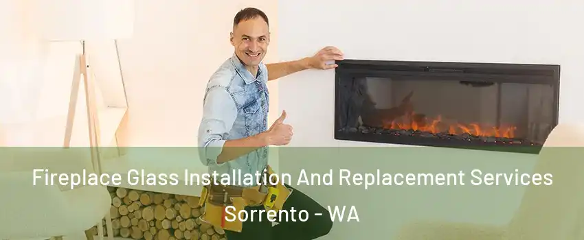 Fireplace Glass Installation And Replacement Services Sorrento - WA