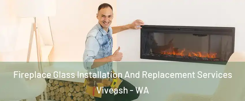 Fireplace Glass Installation And Replacement Services Viveash - WA