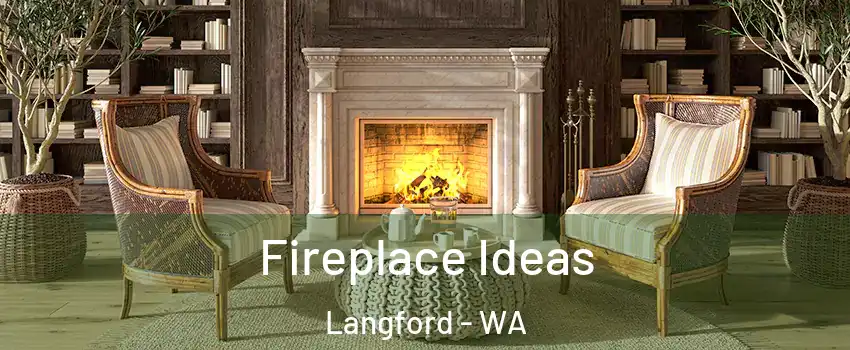  Fireplace Ideas Langford - WA