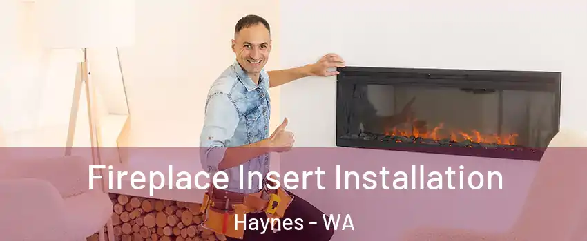 Fireplace Insert Installation Haynes - WA
